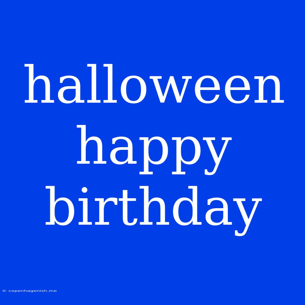 Halloween Happy Birthday