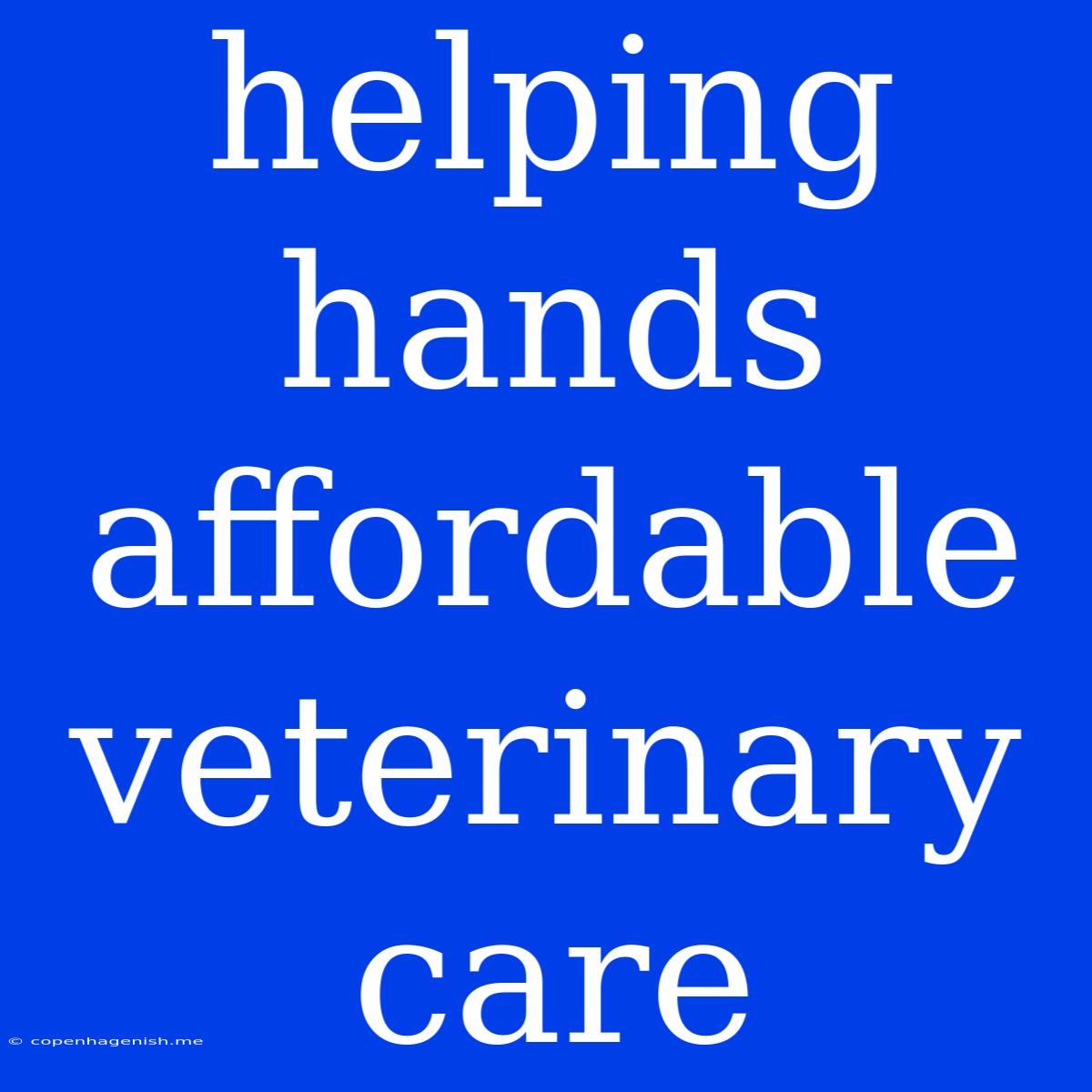 Helping Hands Affordable Veterinary Care