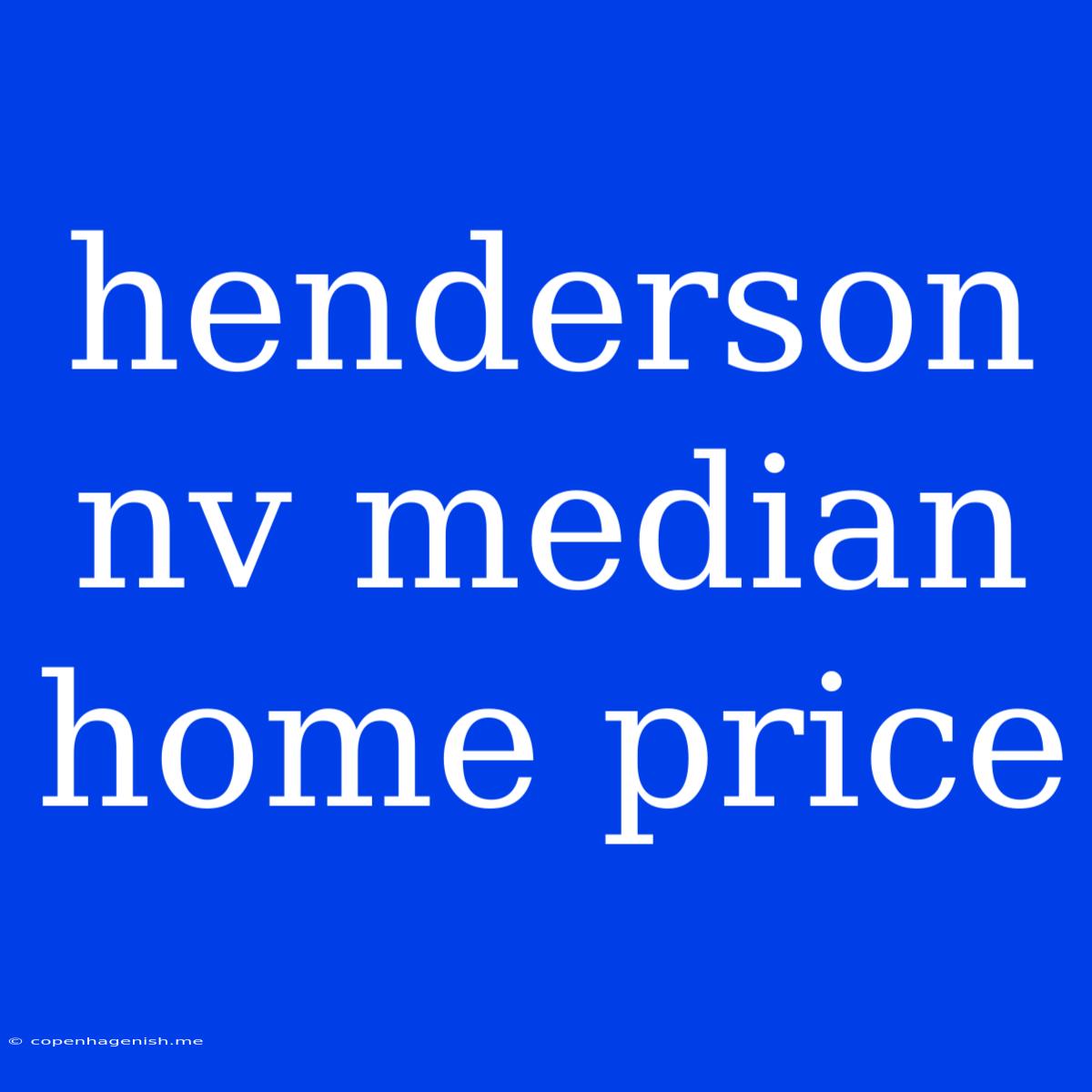 Henderson Nv Median Home Price