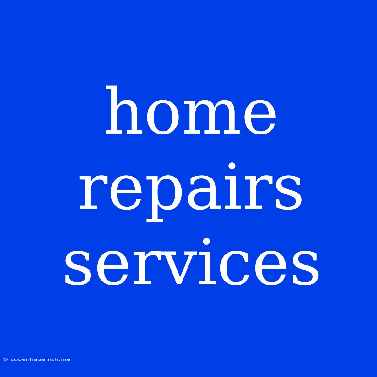 Home Repairs Services