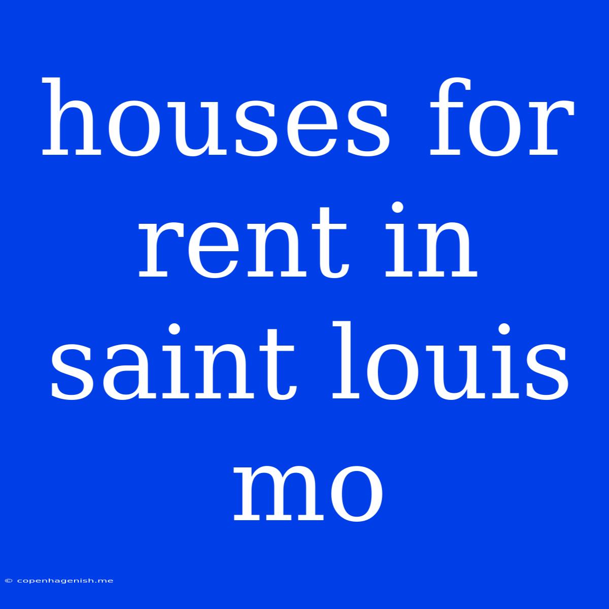 Houses For Rent In Saint Louis Mo