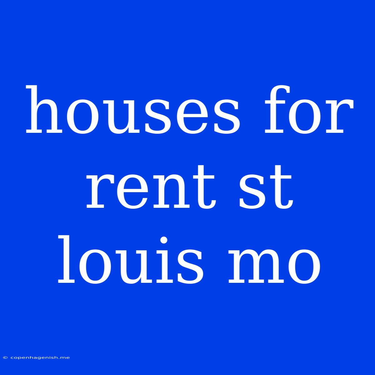 Houses For Rent St Louis Mo