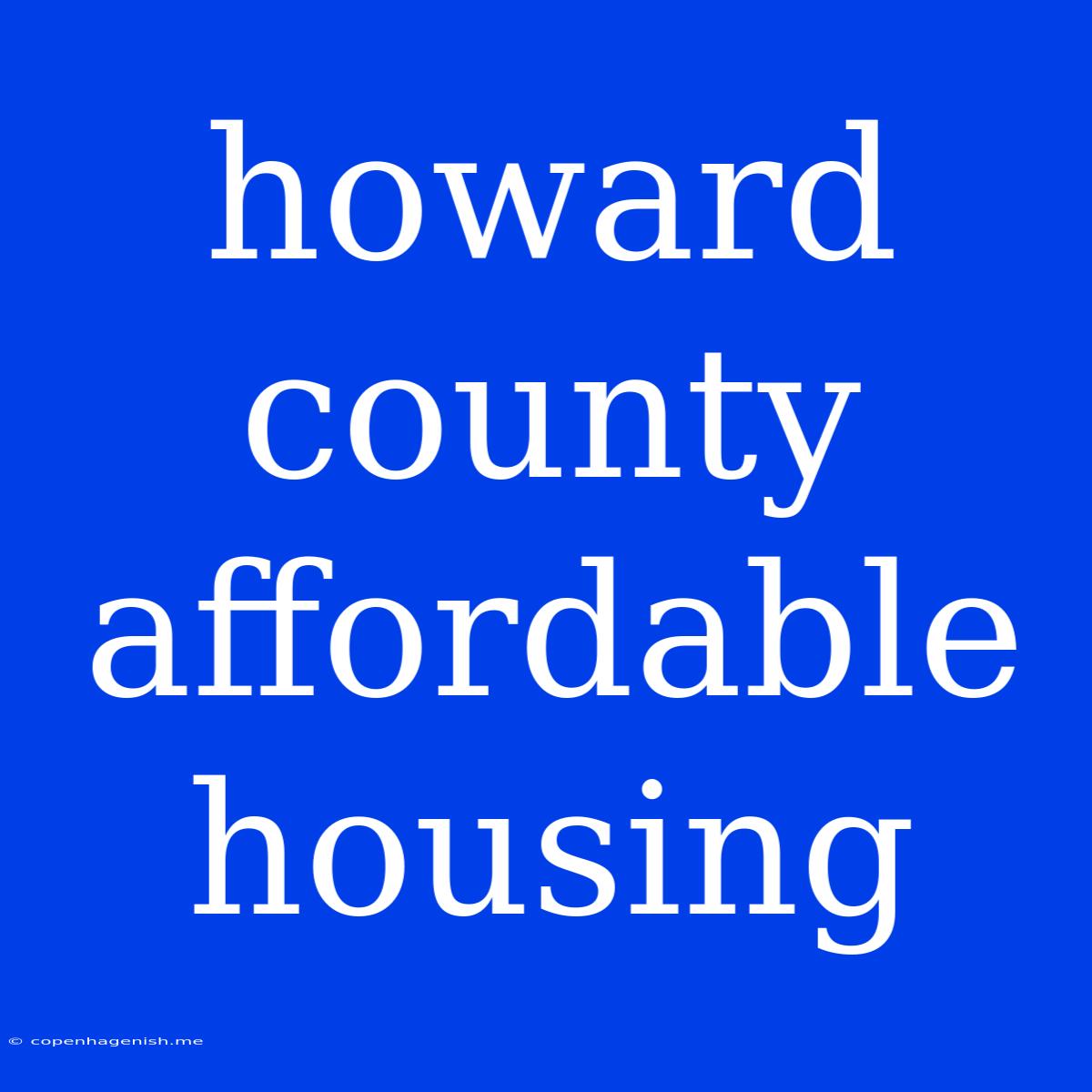 Howard County Affordable Housing