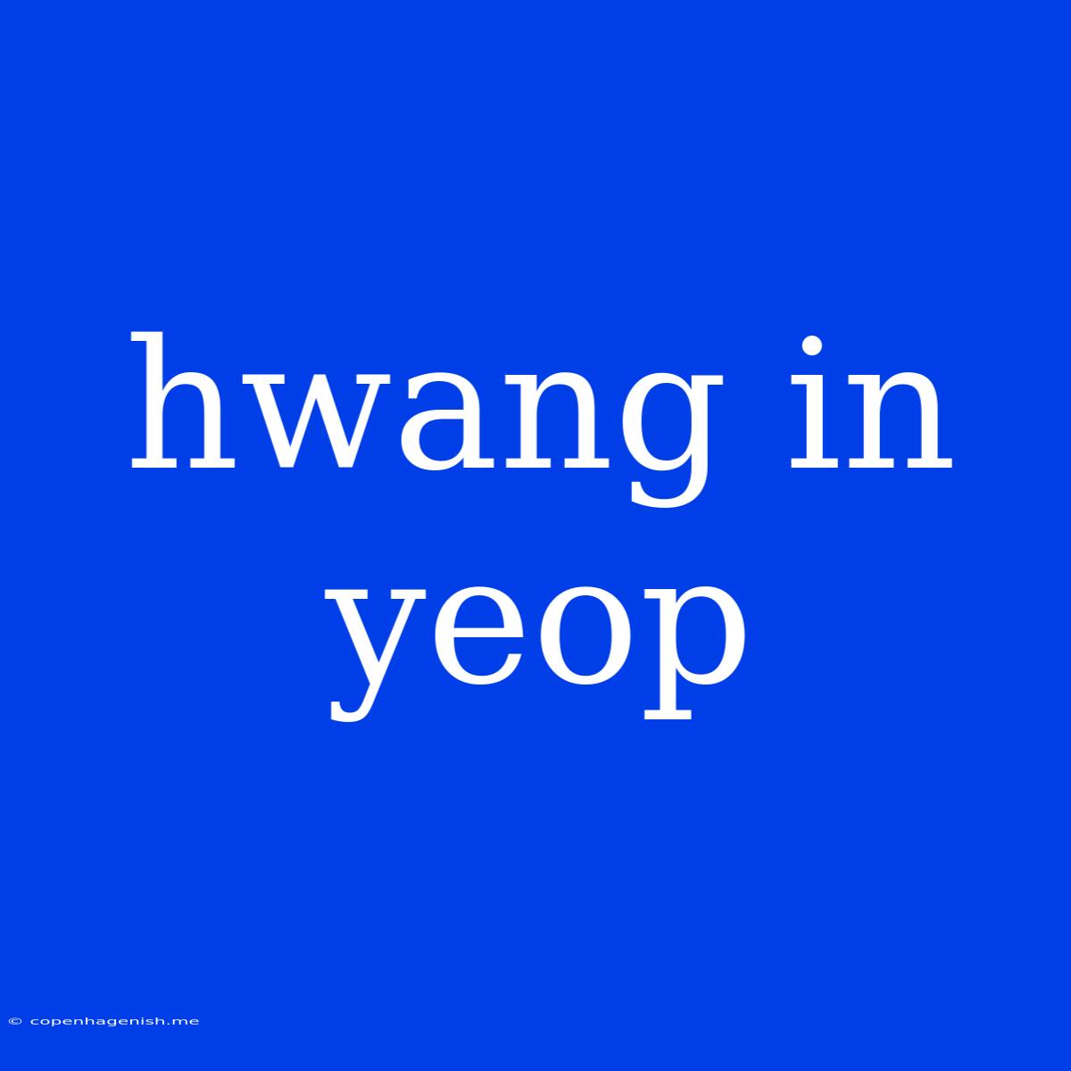 Hwang In Yeop