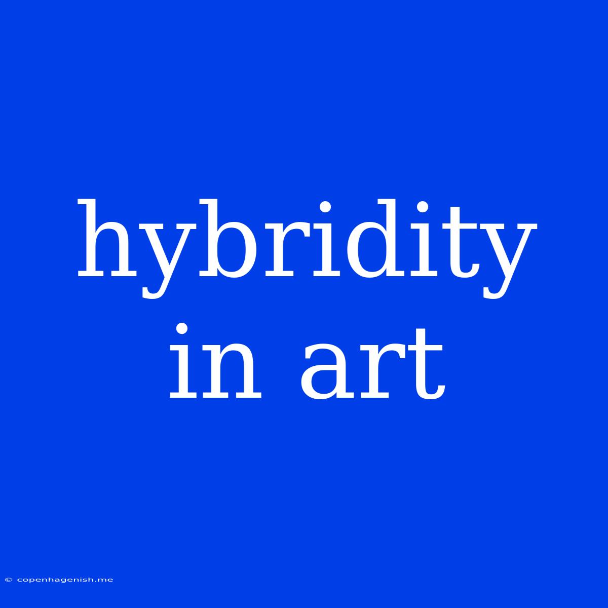 Hybridity In Art