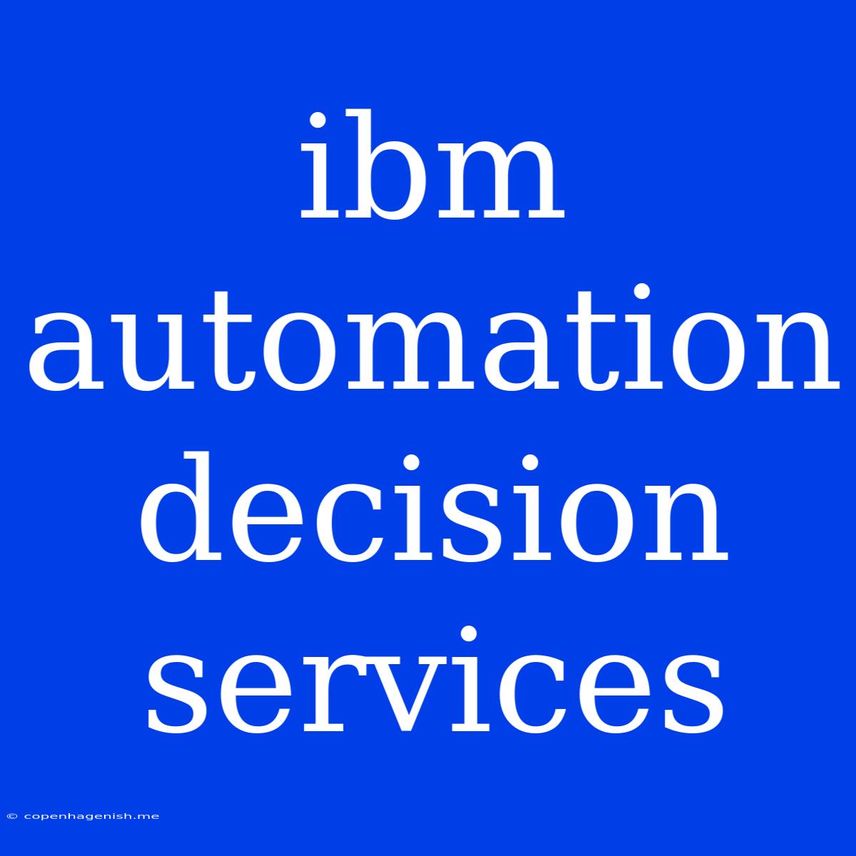 Ibm Automation Decision Services