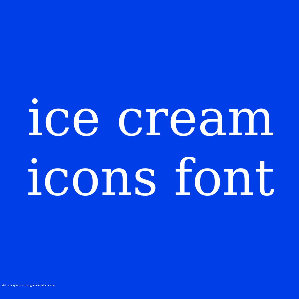 Ice Cream Icons Font