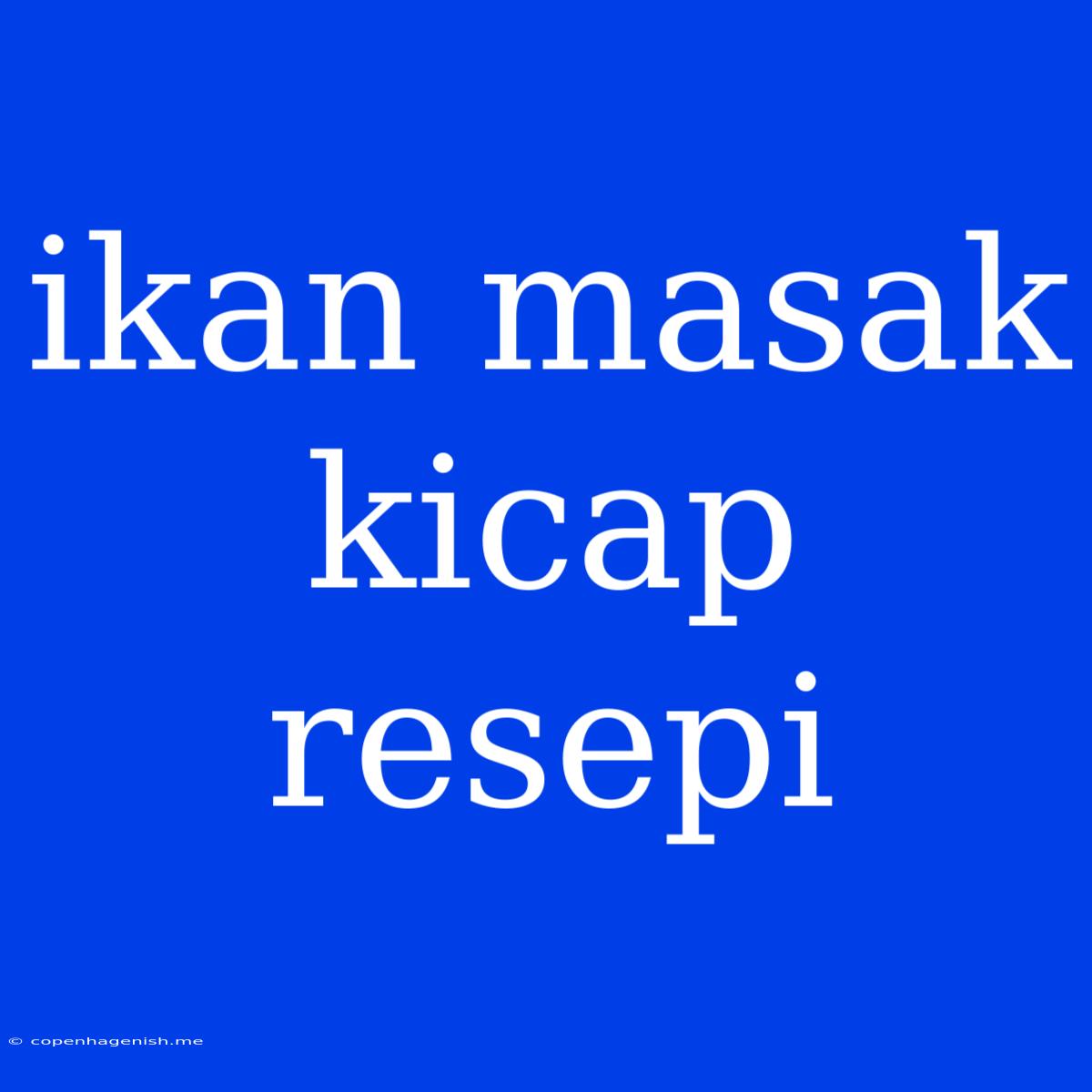 Ikan Masak Kicap Resepi