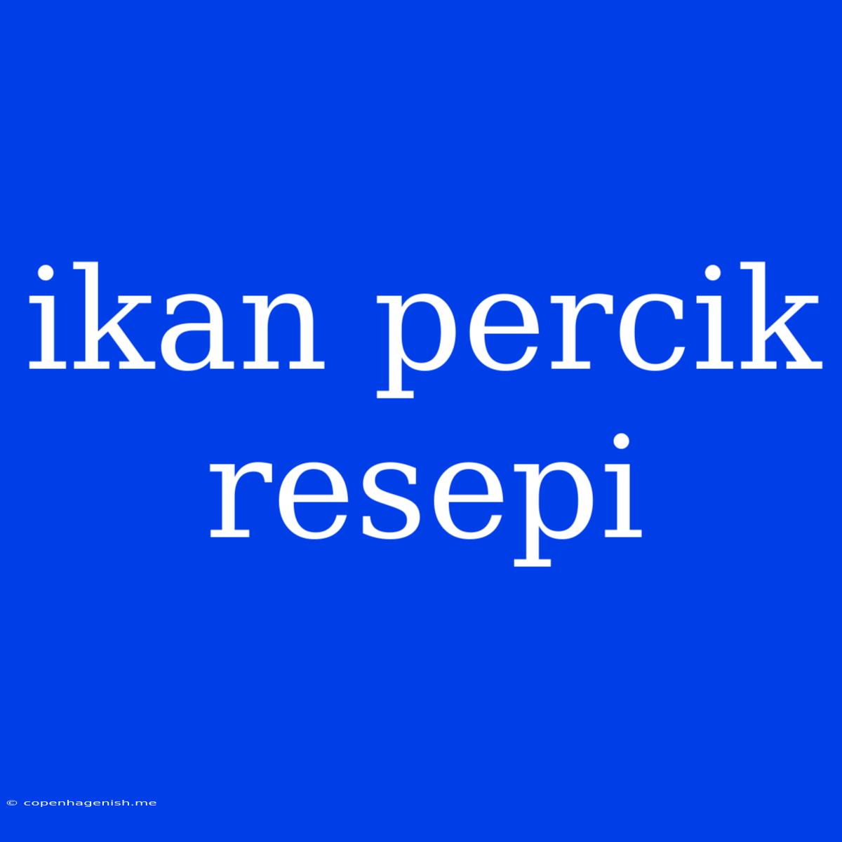 Ikan Percik Resepi