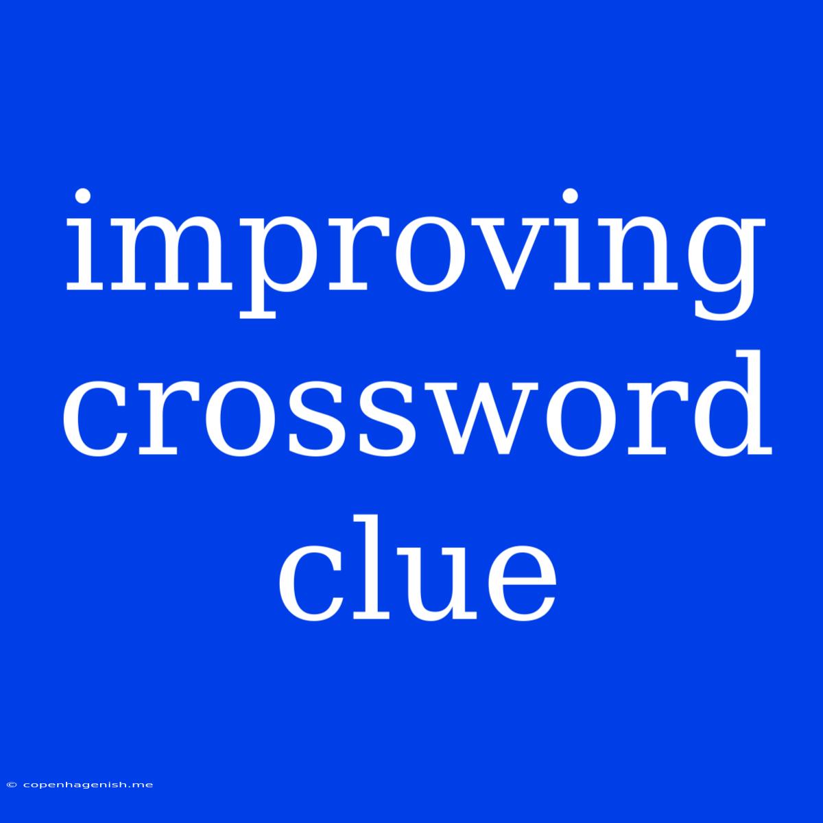 Improving Crossword Clue