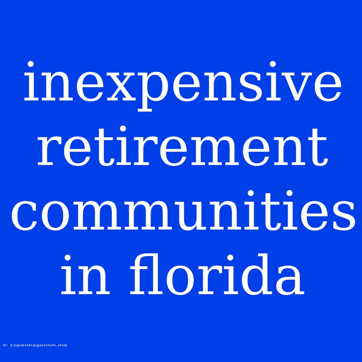 Inexpensive Retirement Communities In Florida