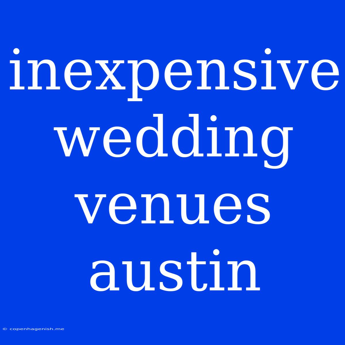 Inexpensive Wedding Venues Austin