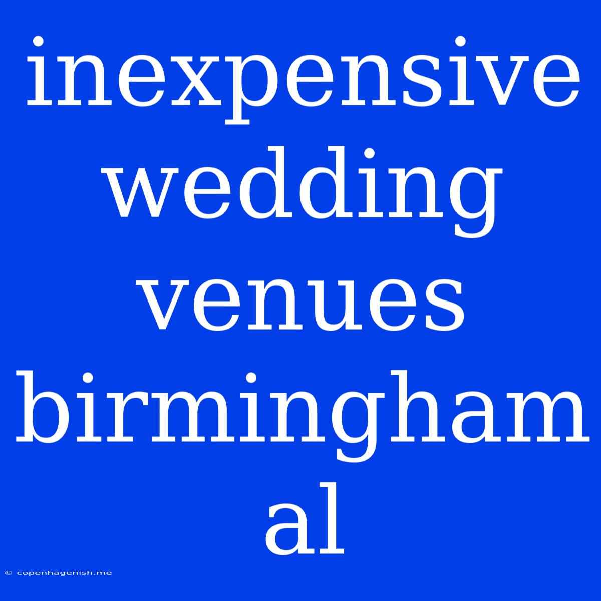 Inexpensive Wedding Venues Birmingham Al