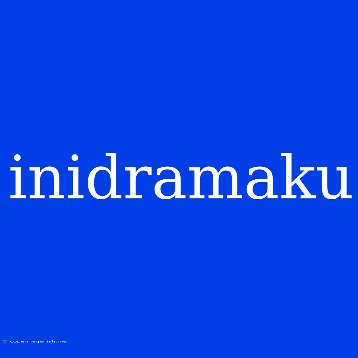 Inidramaku