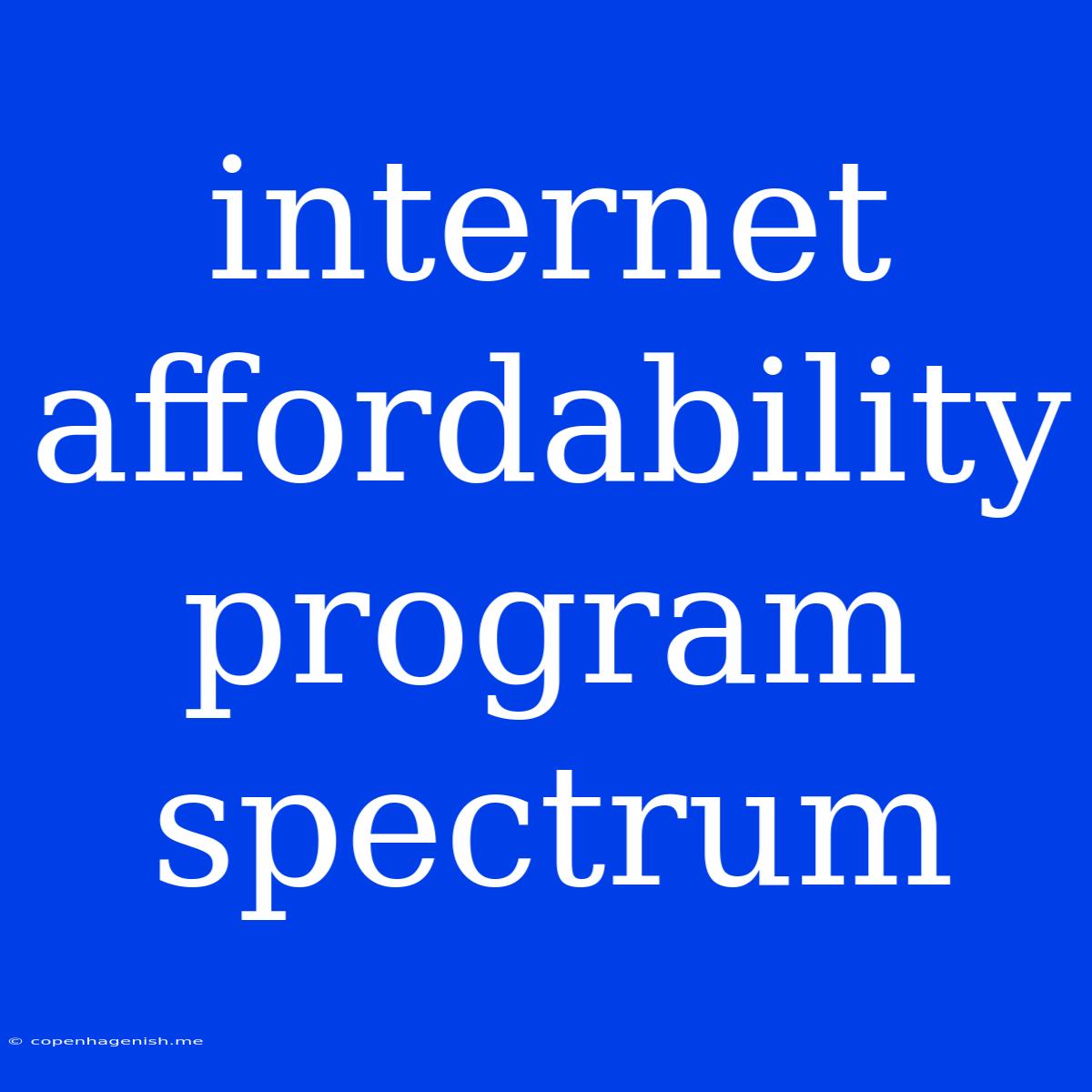 Internet Affordability Program Spectrum