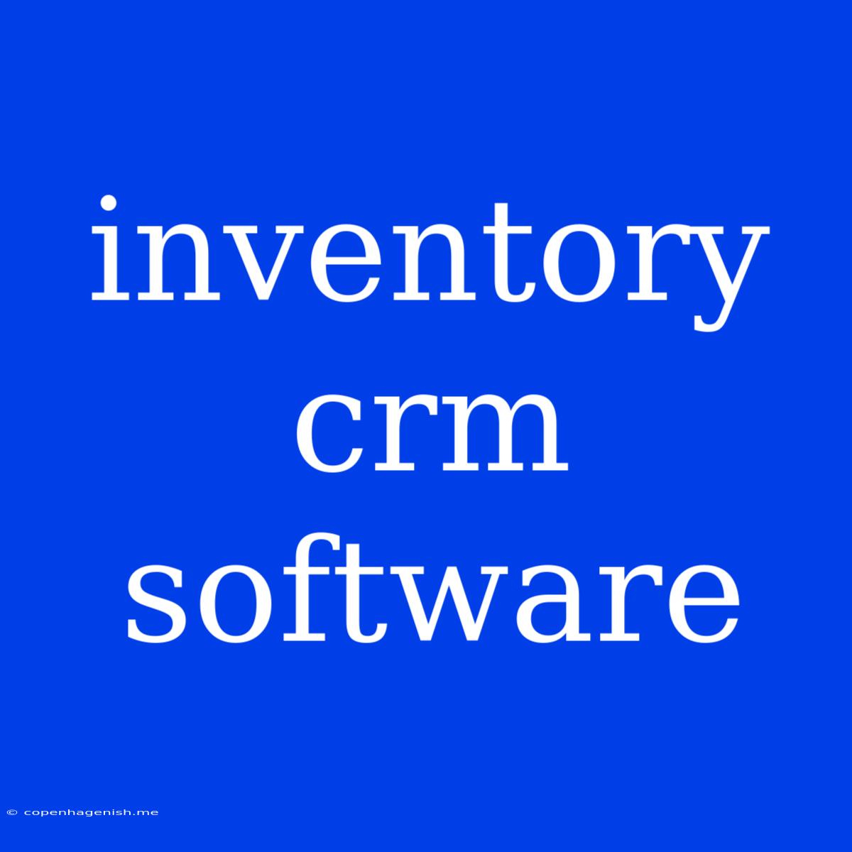 Inventory Crm Software