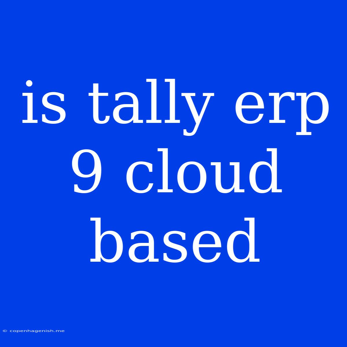 Is Tally Erp 9 Cloud Based