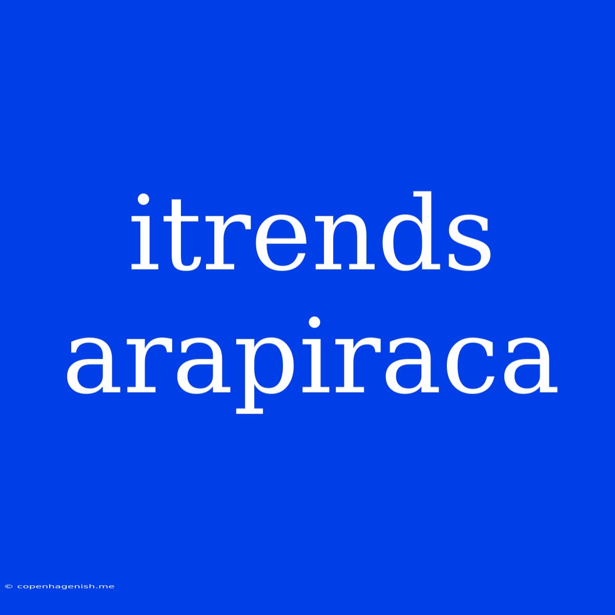 Itrends Arapiraca