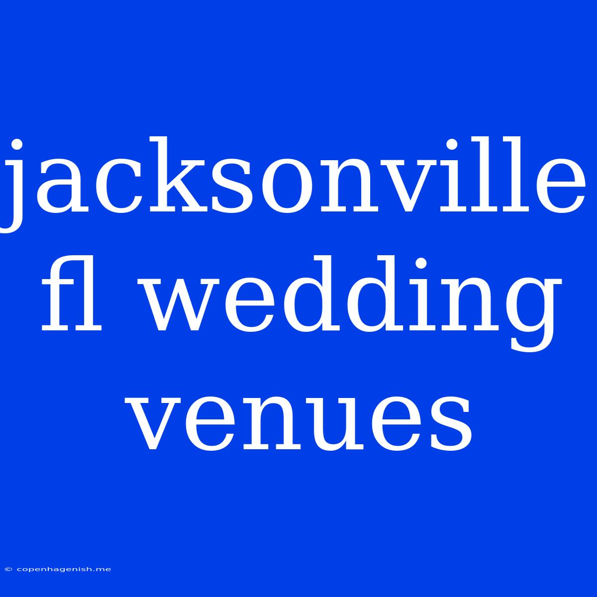 Jacksonville Fl Wedding Venues