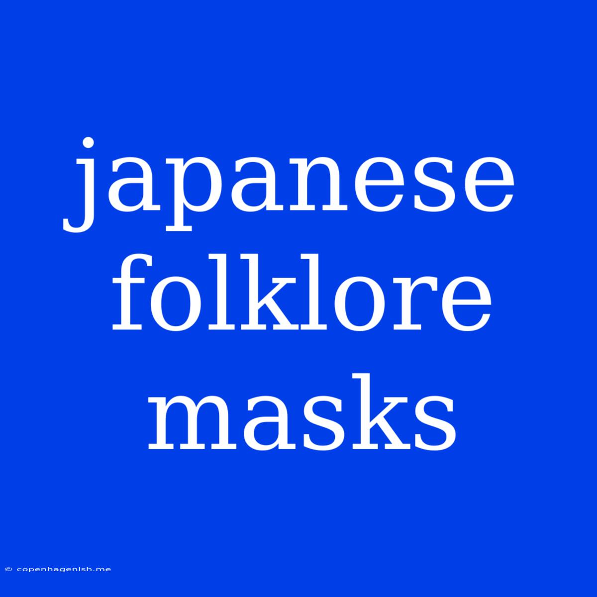 Japanese Folklore Masks