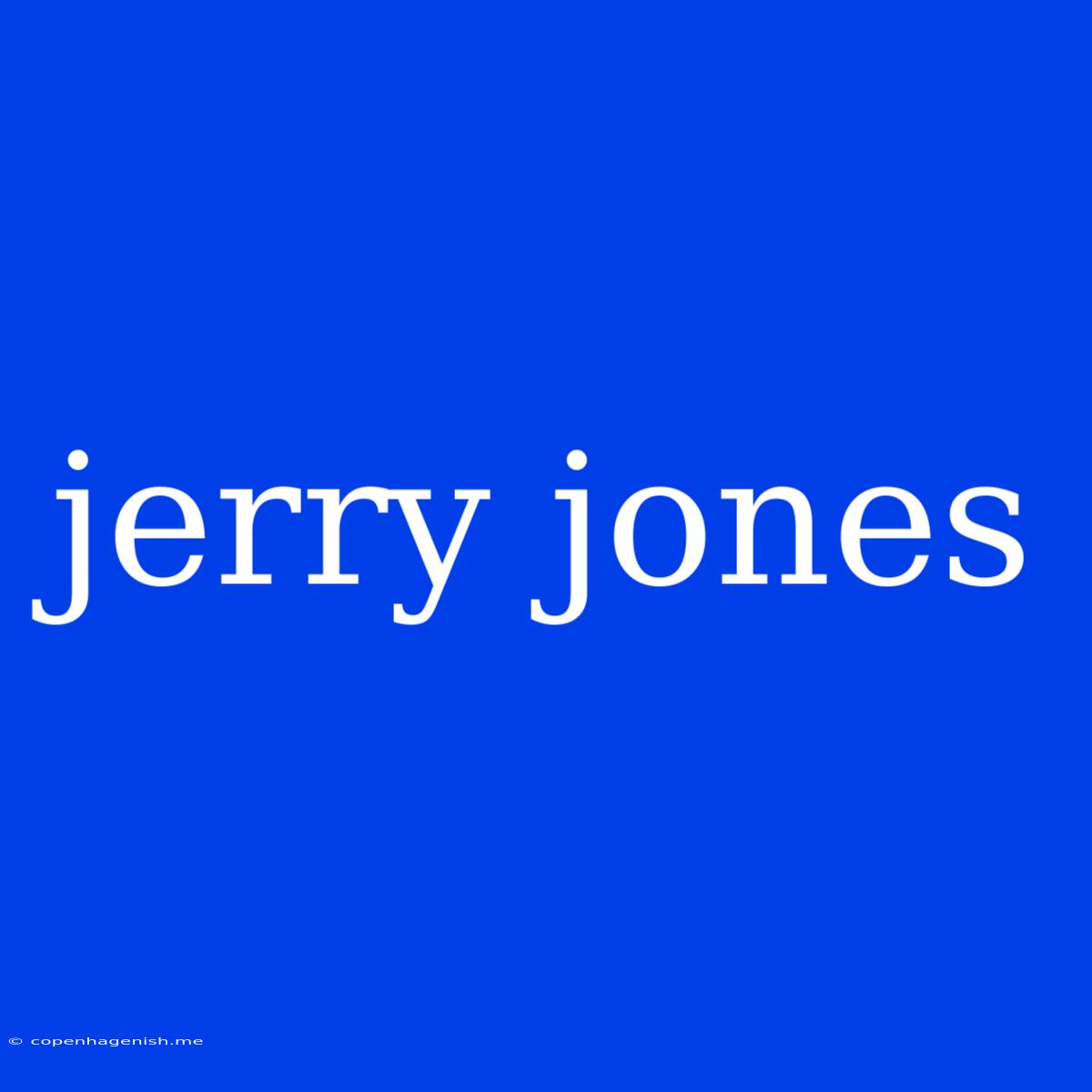 Jerry Jones