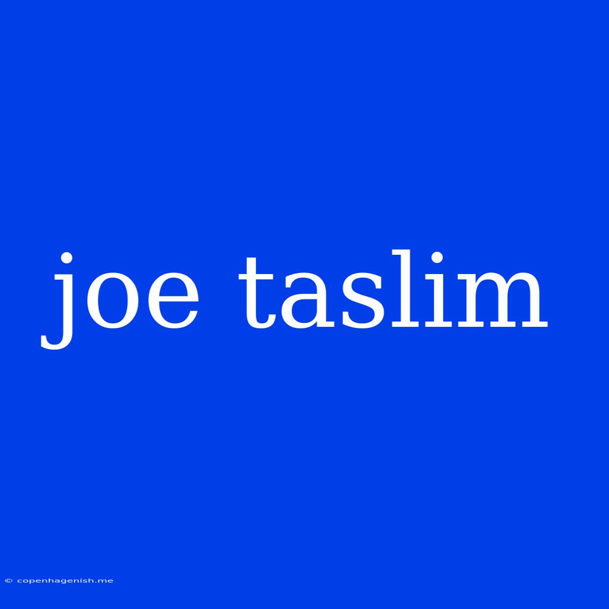 Joe Taslim