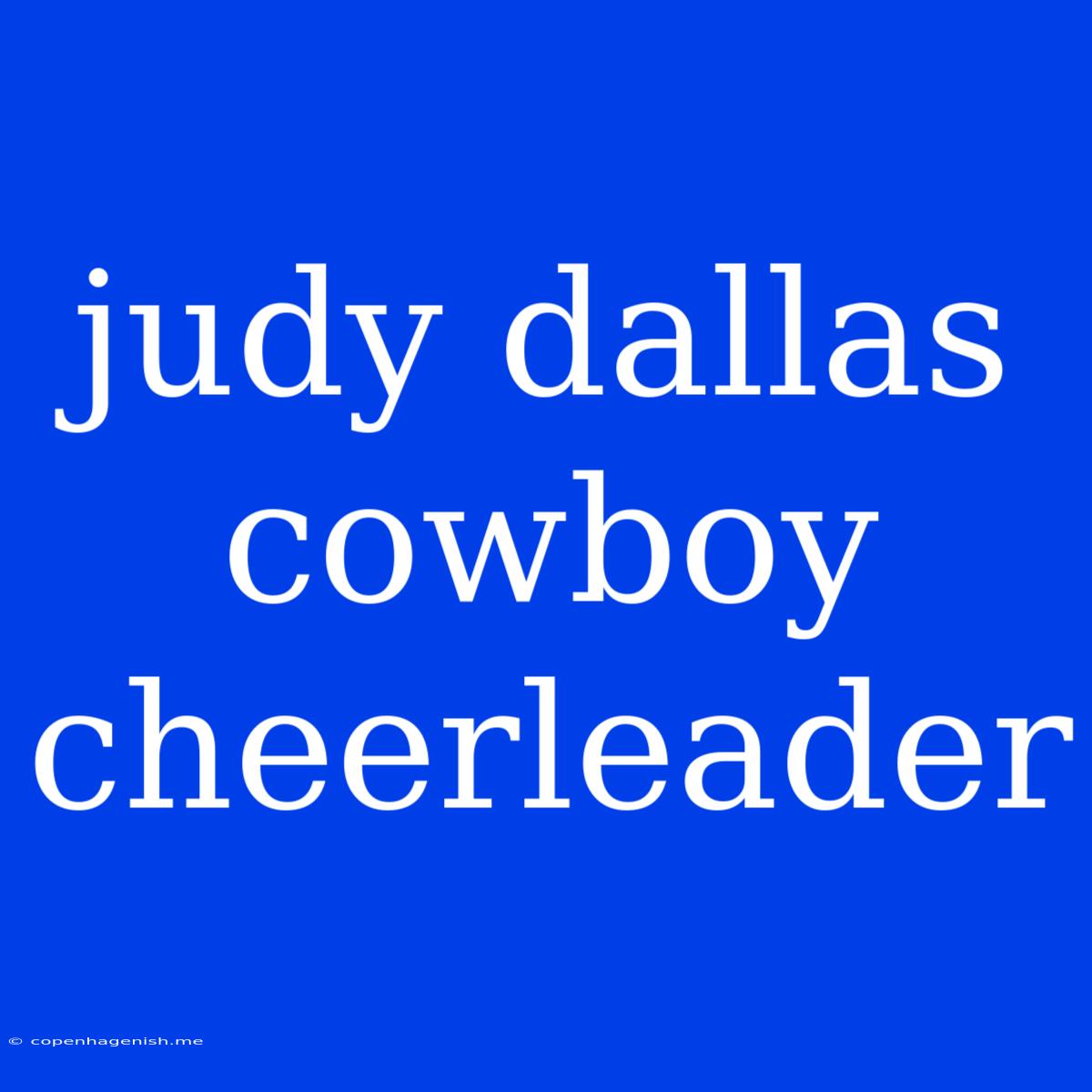 Judy Dallas Cowboy Cheerleader