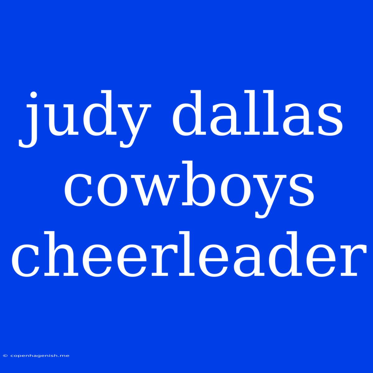 Judy Dallas Cowboys Cheerleader