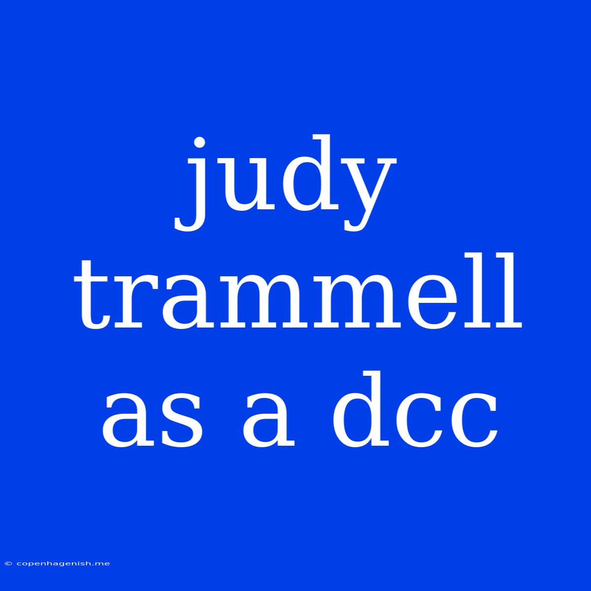 Judy Trammell As A Dcc