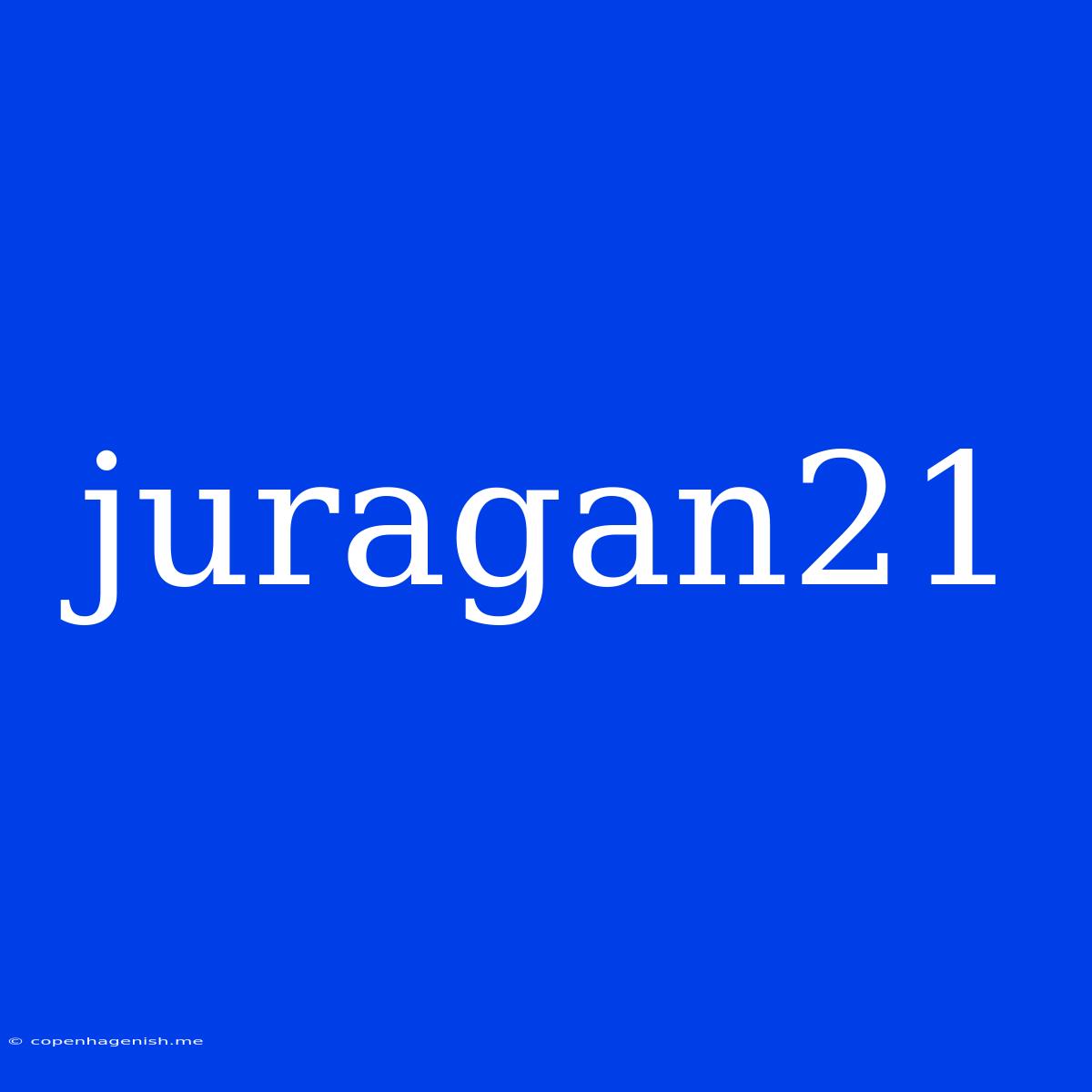 Juragan21