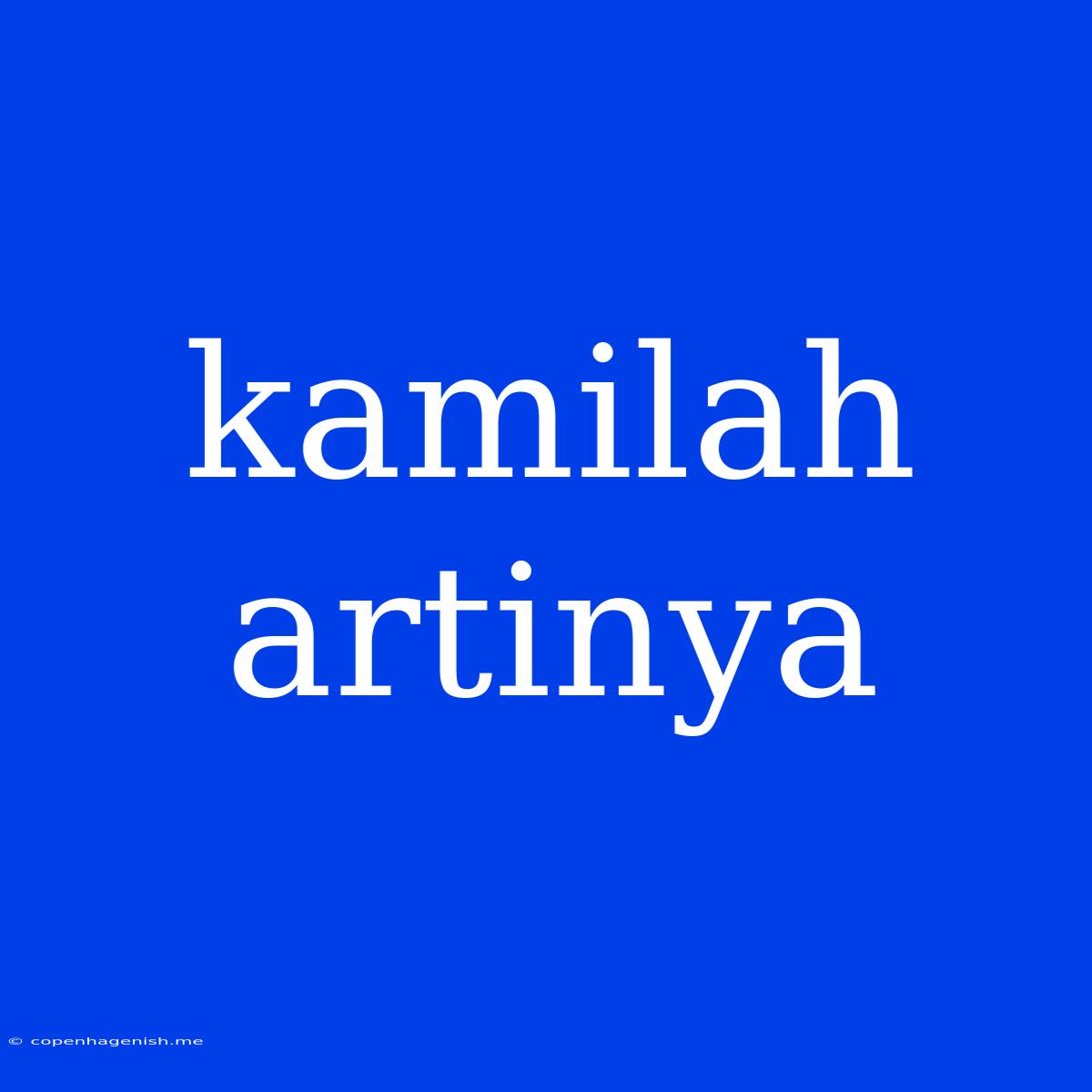 Kamilah Artinya