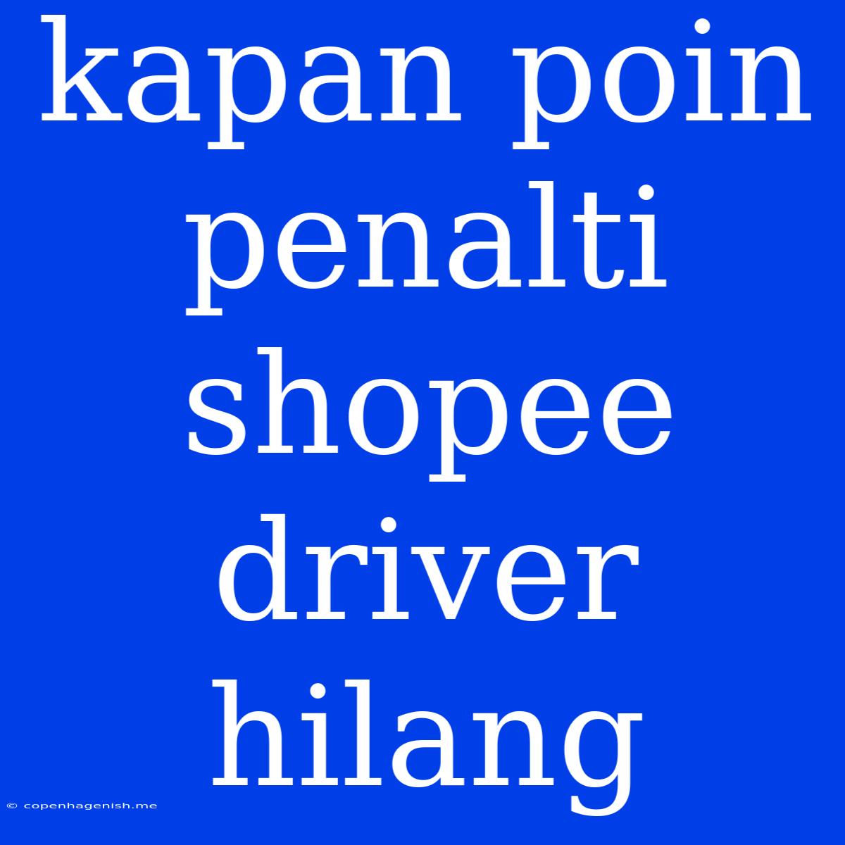 Kapan Poin Penalti Shopee Driver Hilang