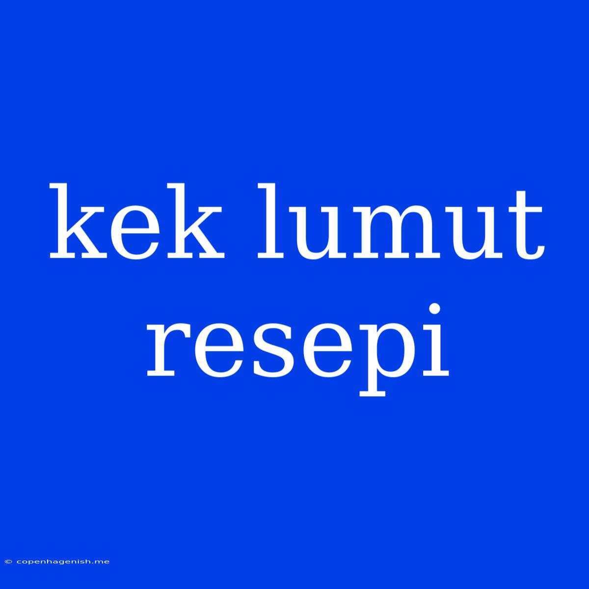 Kek Lumut Resepi