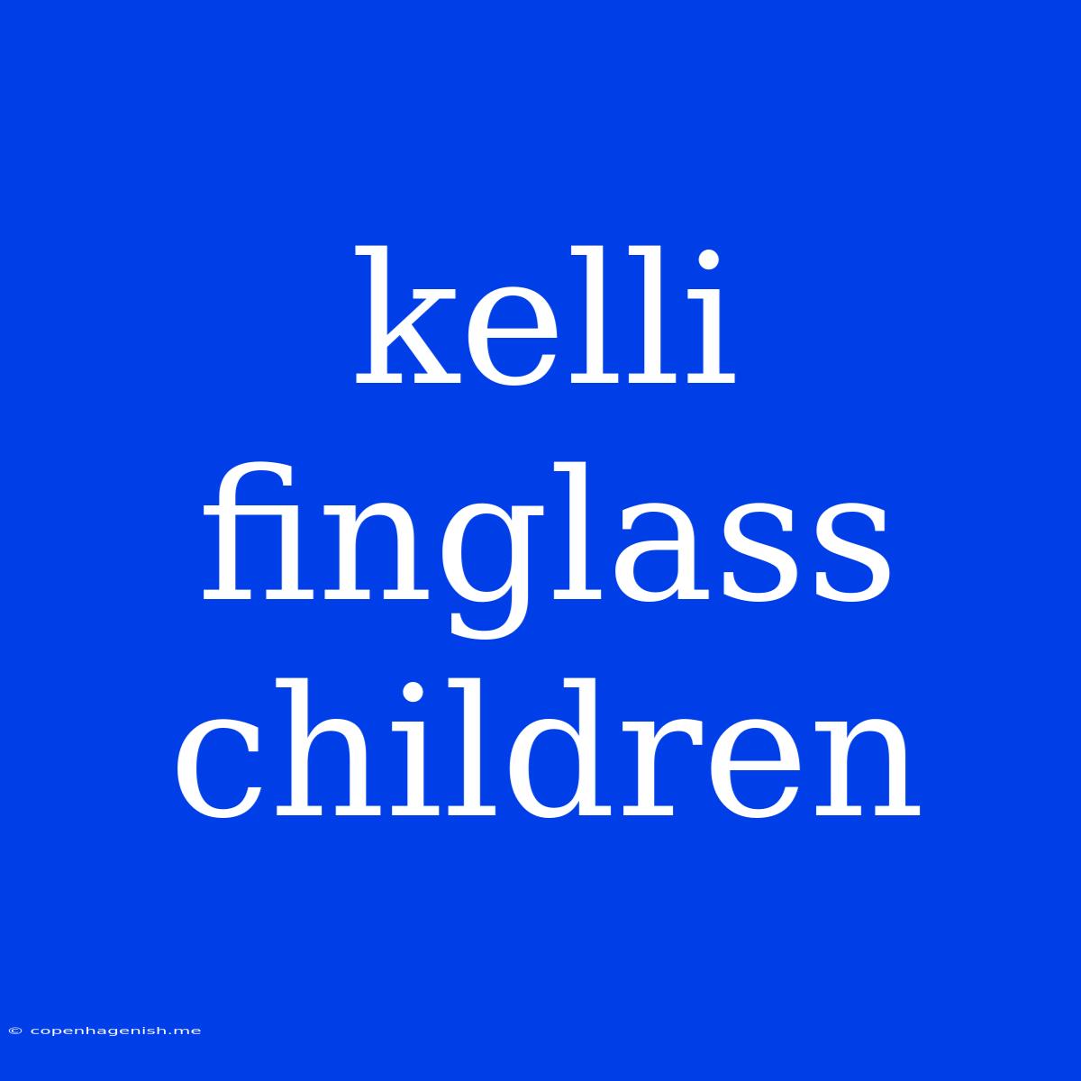 Kelli Finglass Children