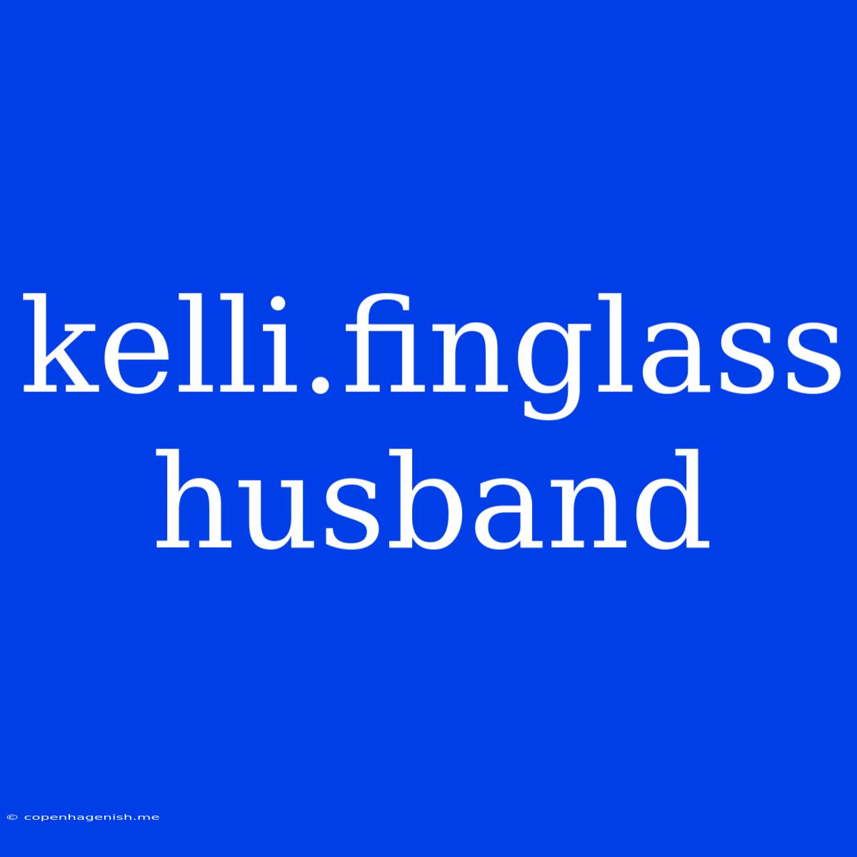 Kelli.finglass Husband