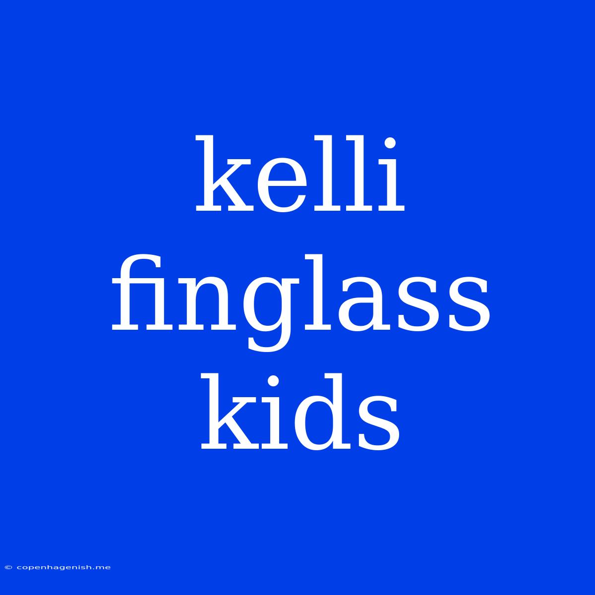 Kelli Finglass Kids