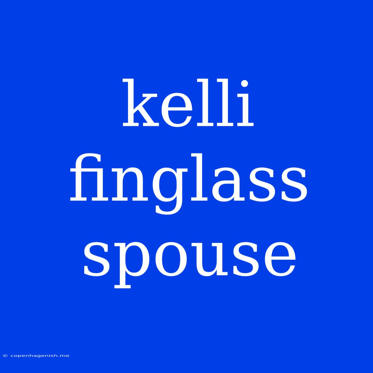 Kelli Finglass Spouse