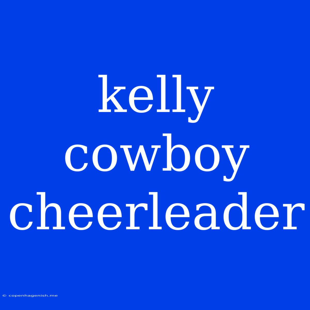 Kelly Cowboy Cheerleader