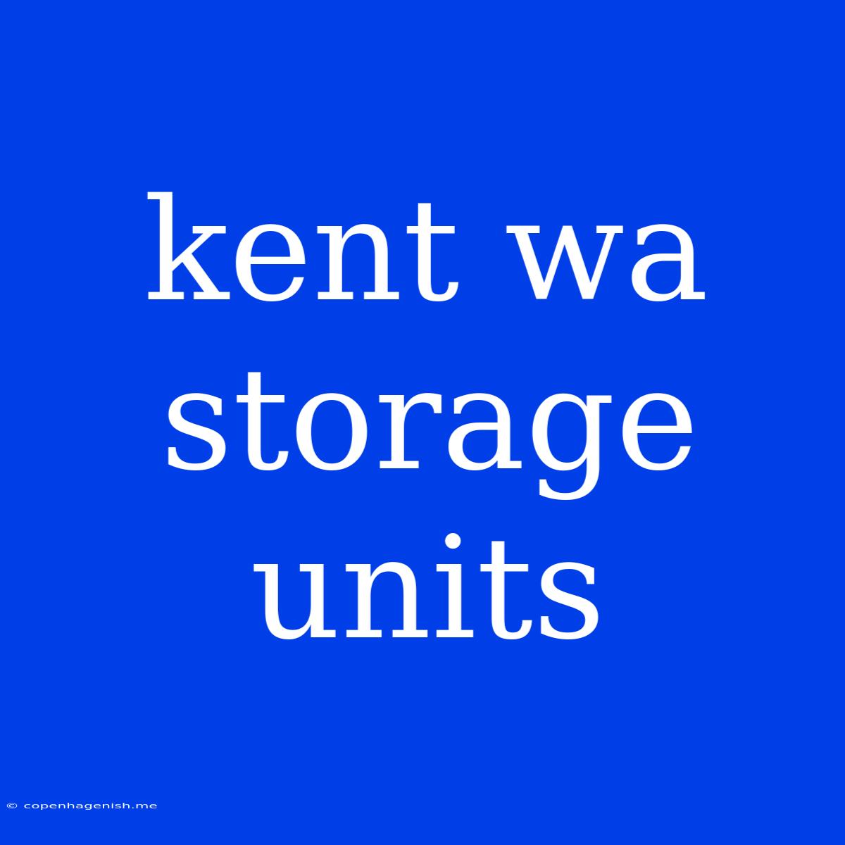 Kent Wa Storage Units