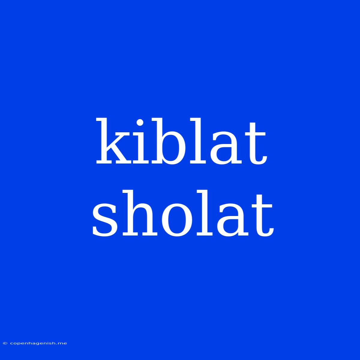 Kiblat Sholat