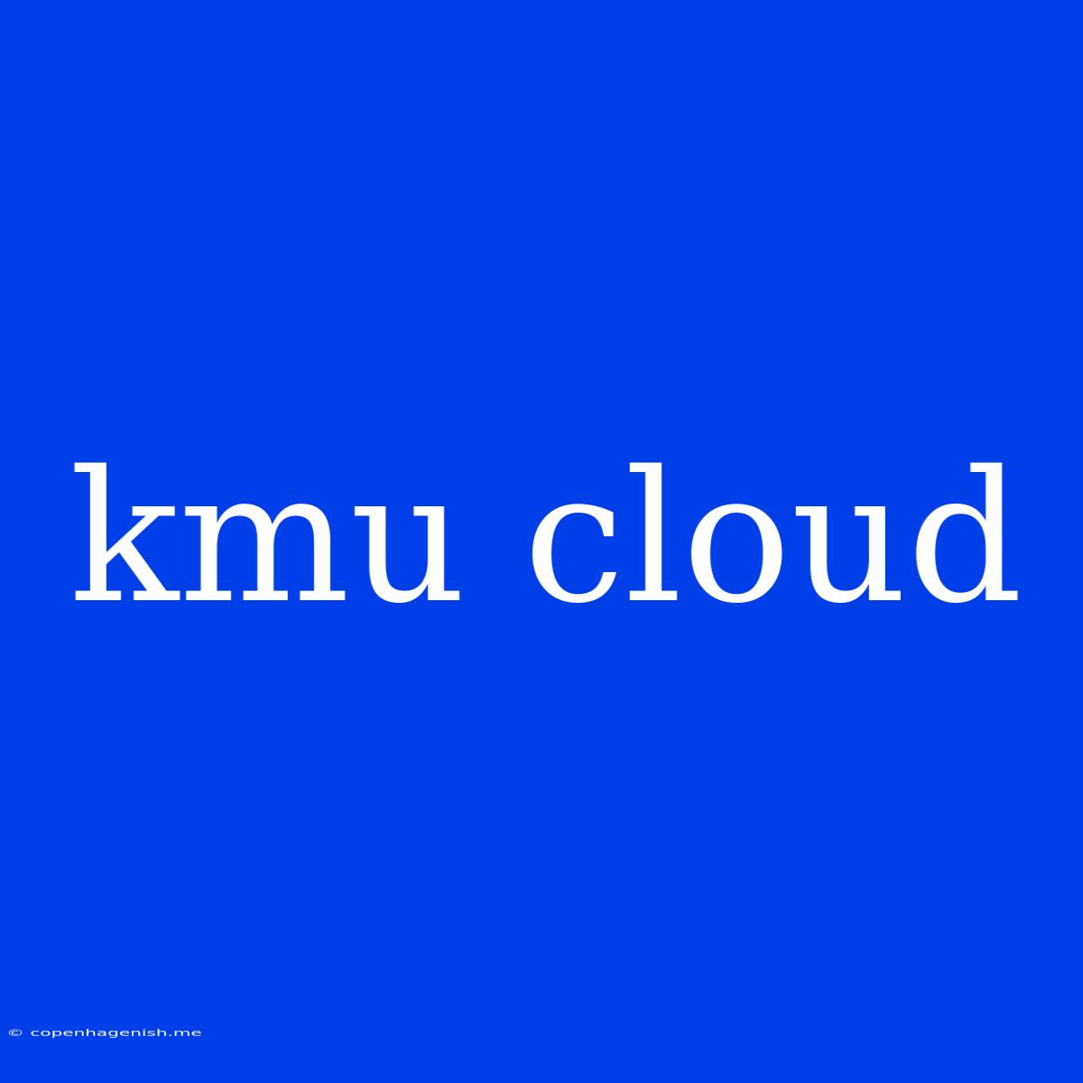 Kmu Cloud