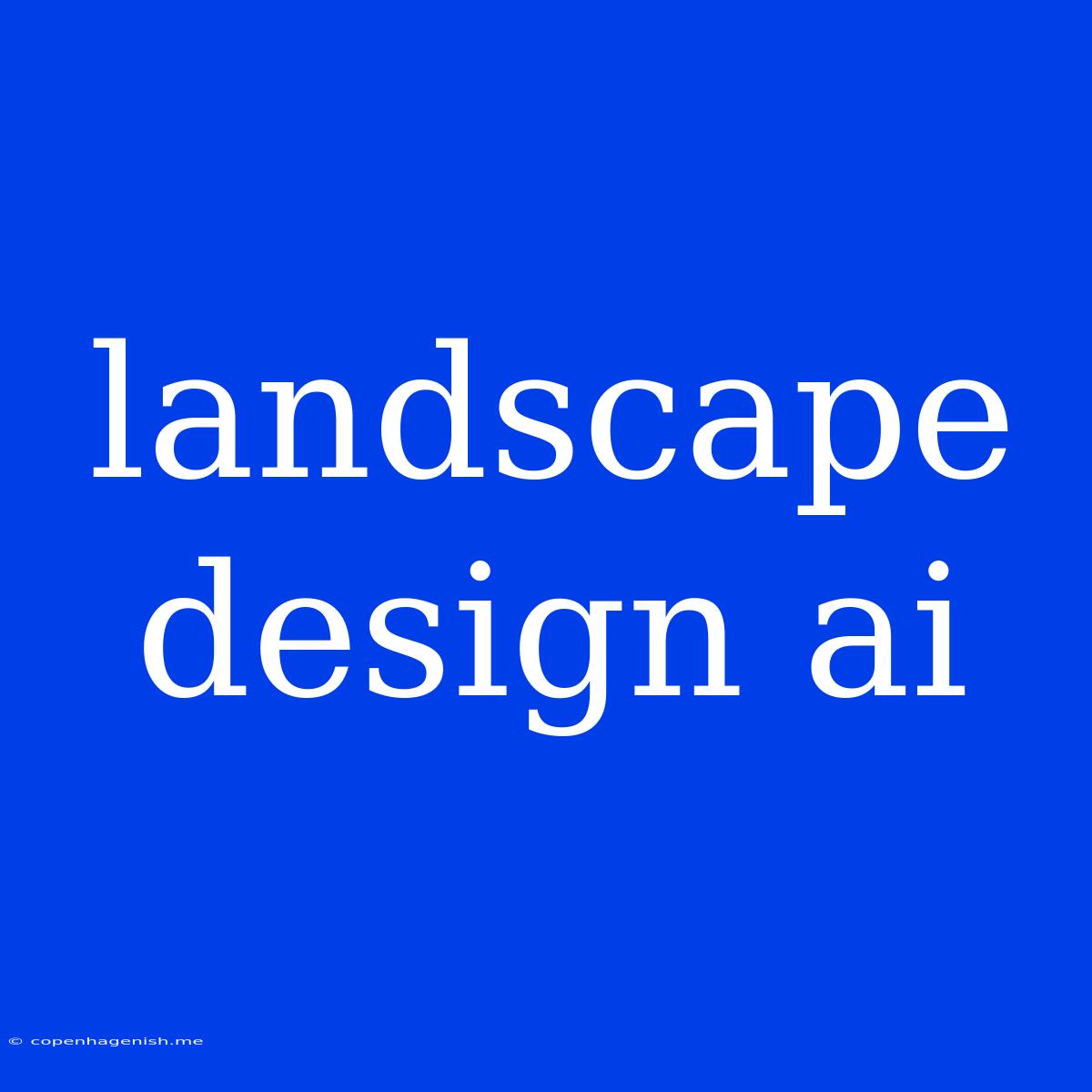 Landscape Design Ai