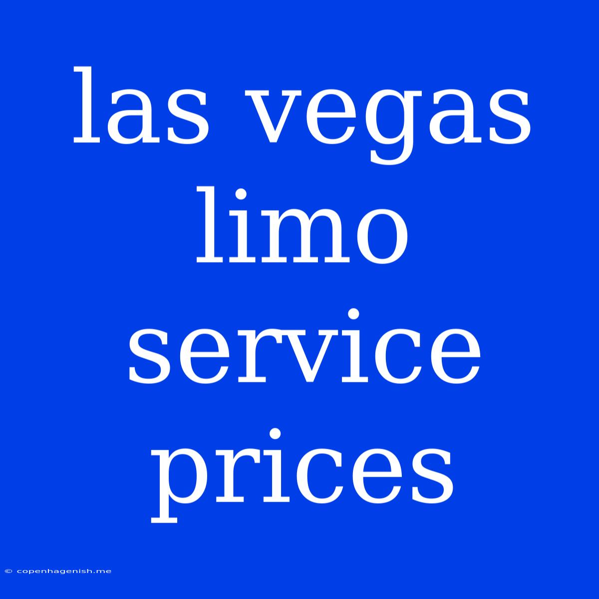 Las Vegas Limo Service Prices