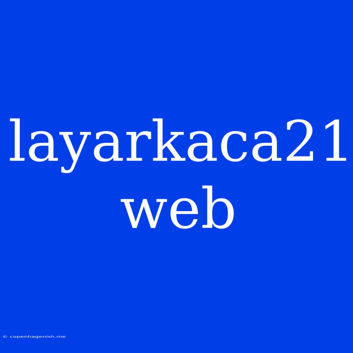 Layarkaca21 Web