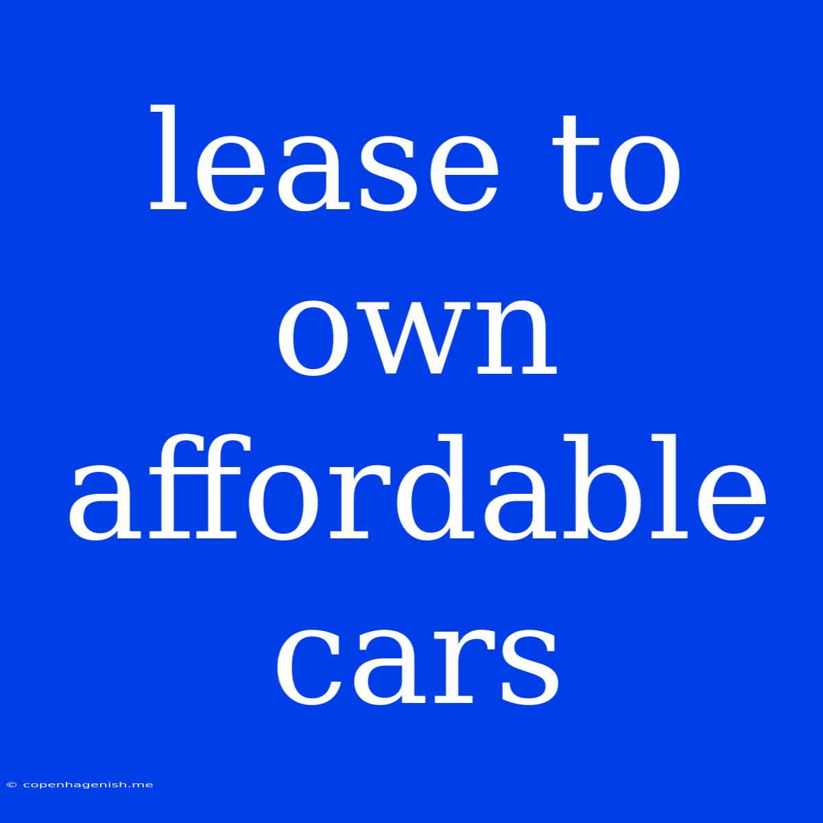 Lease To Own Affordable Cars