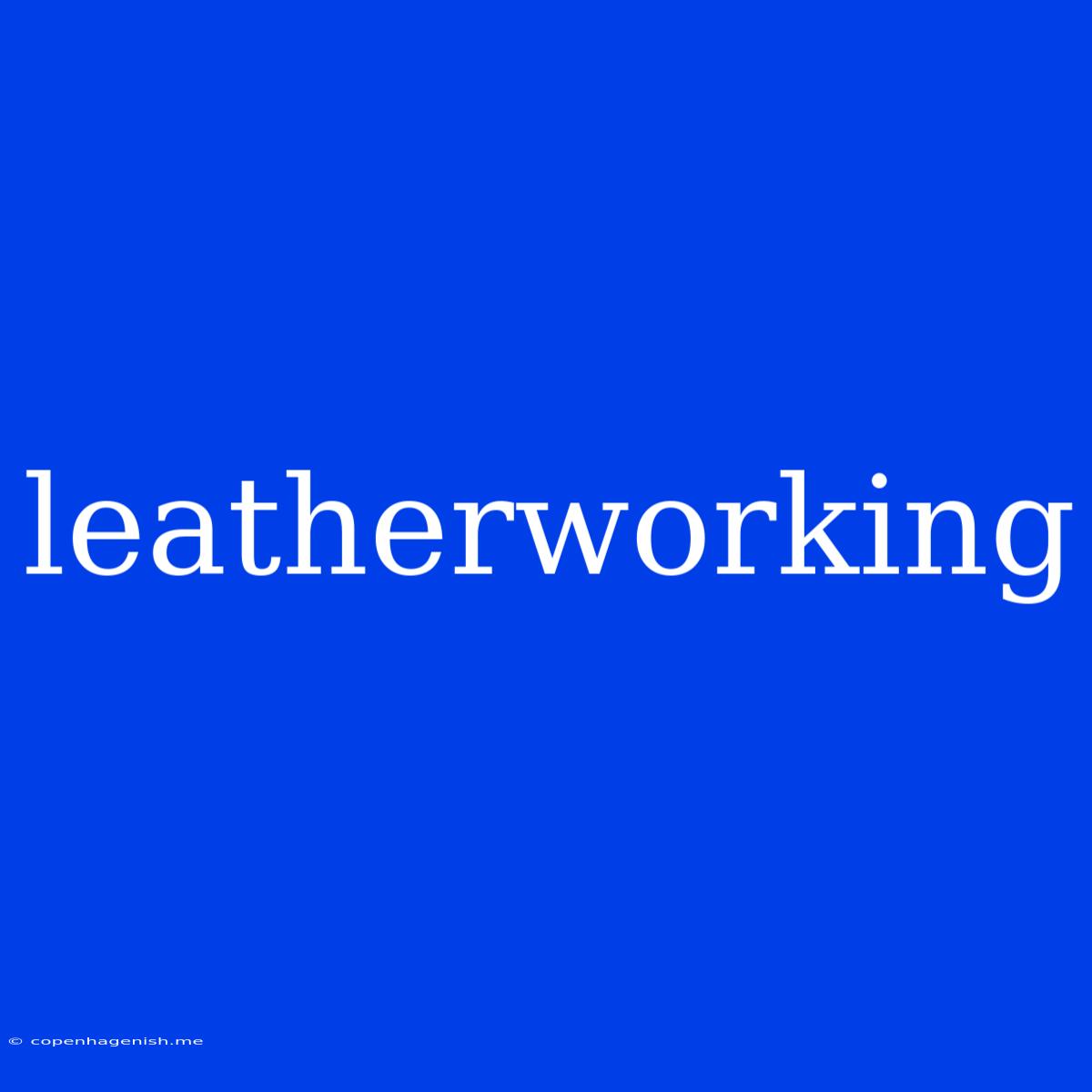 Leatherworking