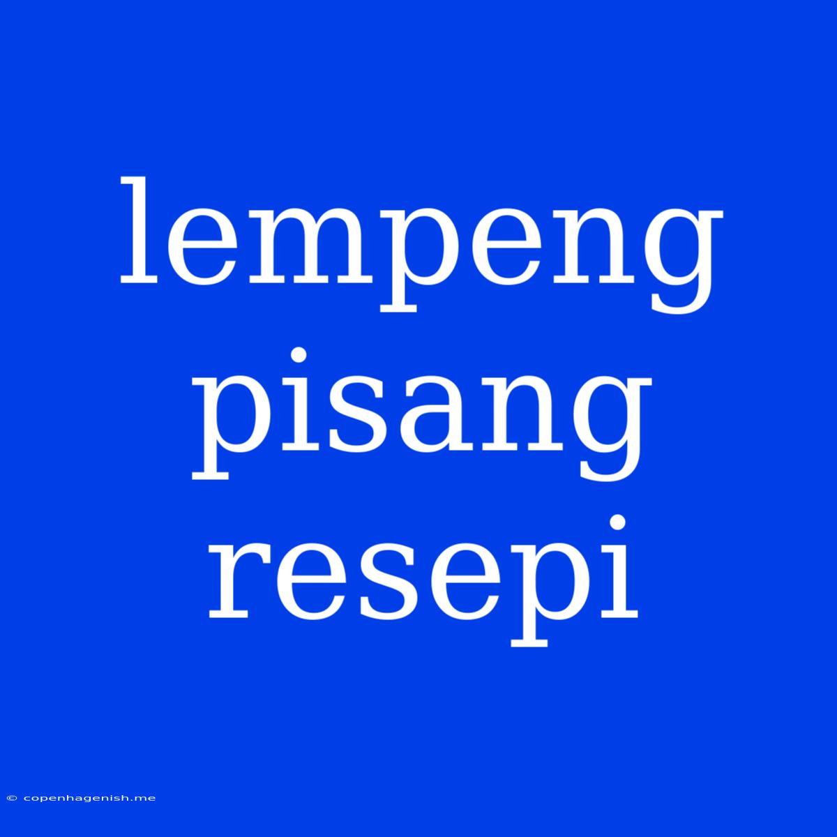 Lempeng Pisang Resepi