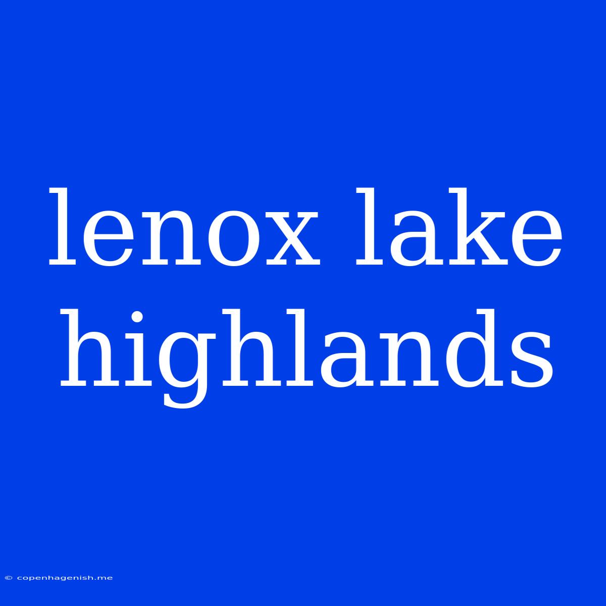 Lenox Lake Highlands