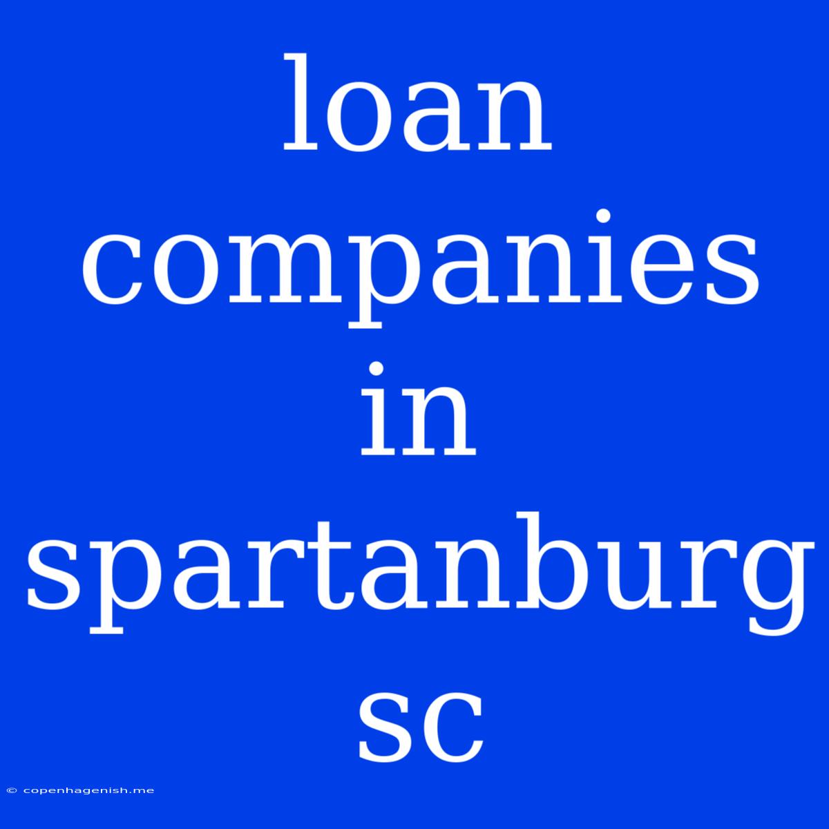 Loan Companies In Spartanburg Sc