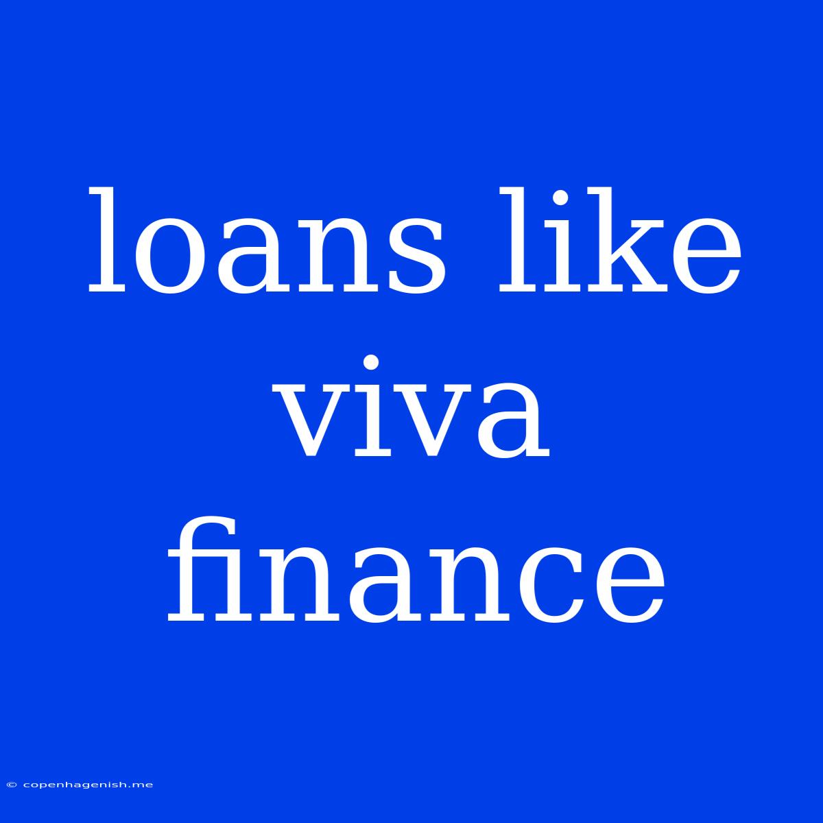 Loans Like Viva Finance